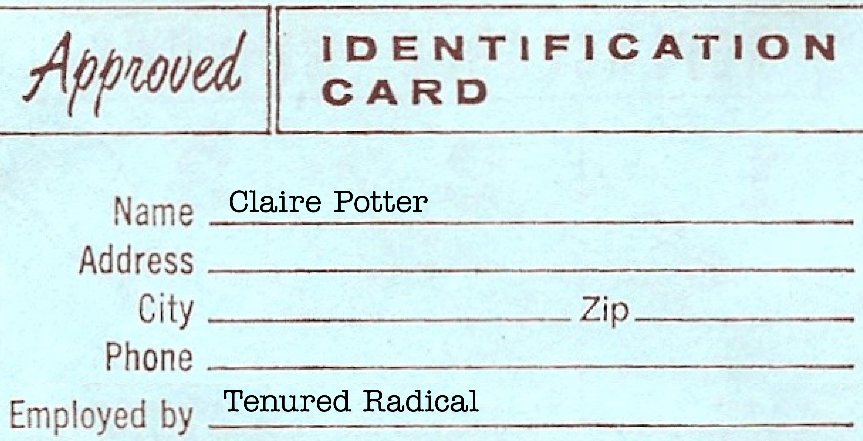 An identification card for Claire Potter, identifying them as a Tenured Radical