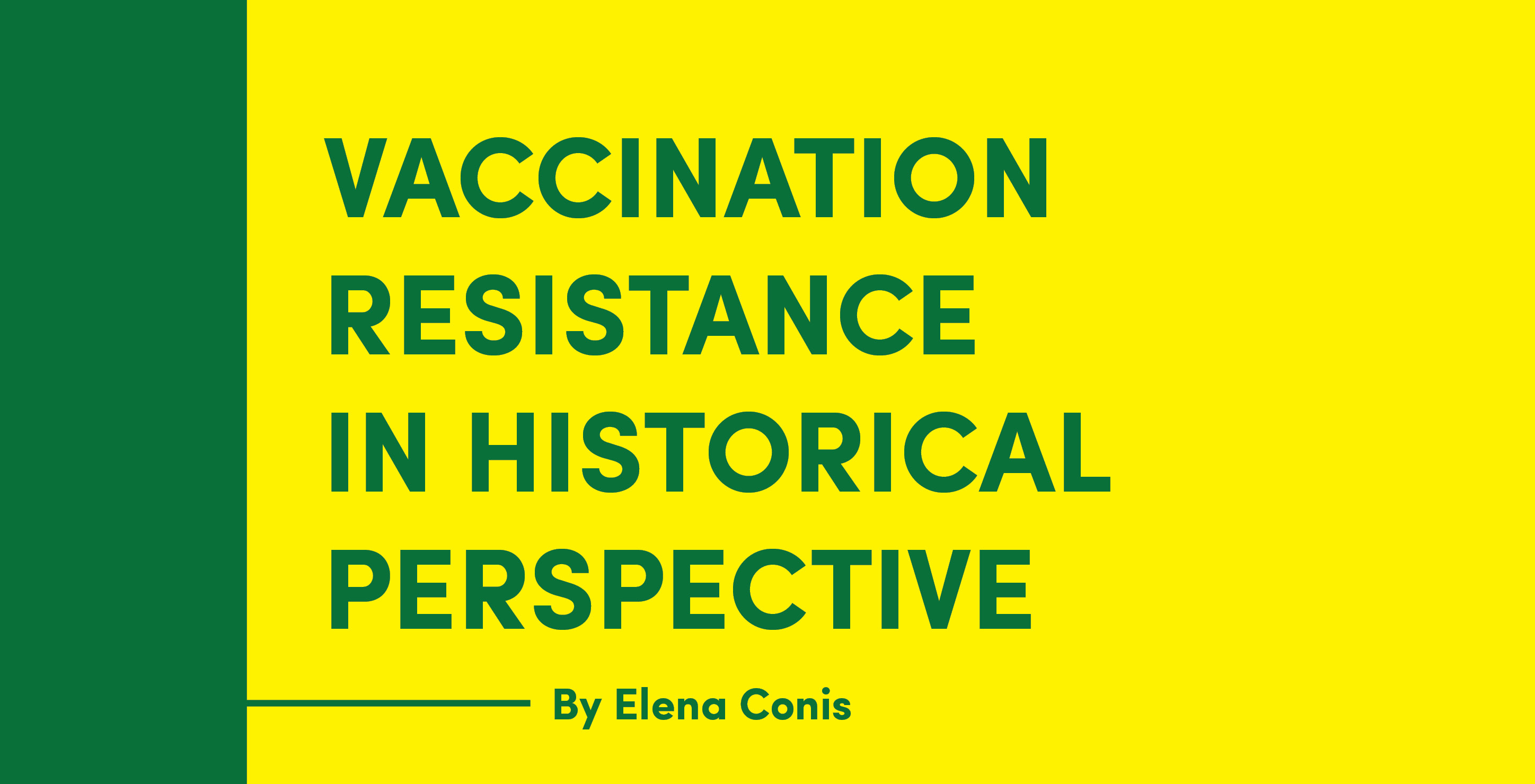 The cover of Conis' Vaccination Resistance in Historical Perspective, which is a yellow background with green text
