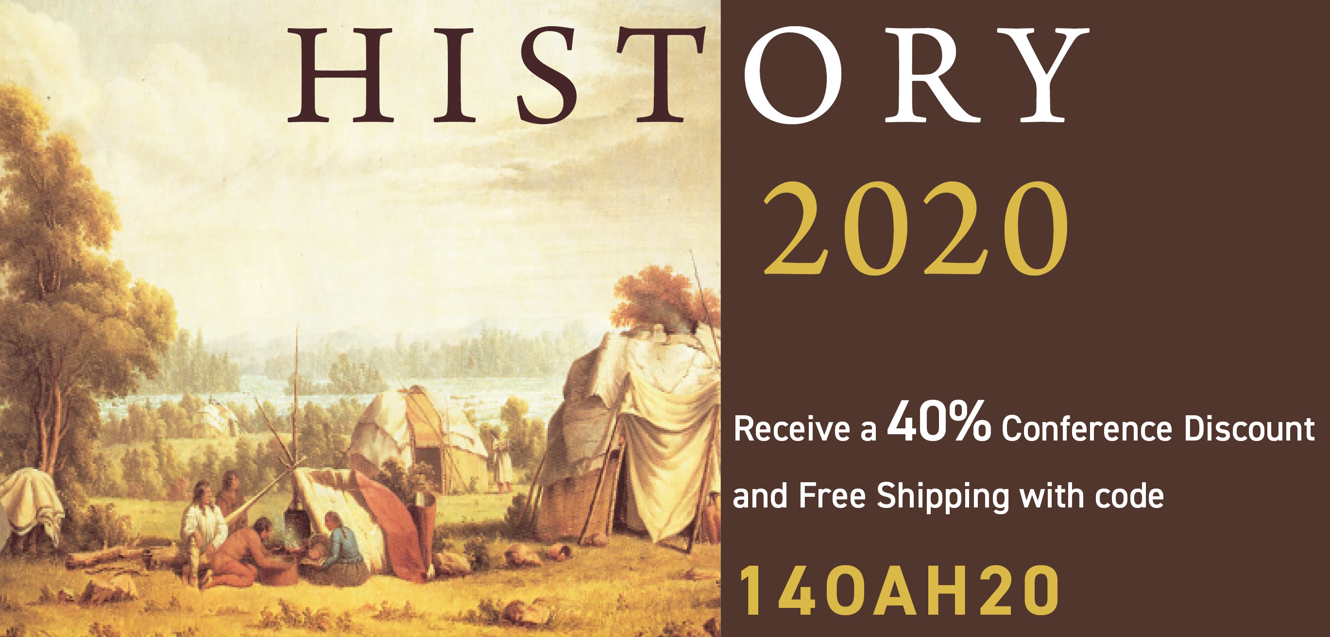 Ad-History 2020 Recieve a 40% Conference Discount and Free Shipping with Code 14OAH20
