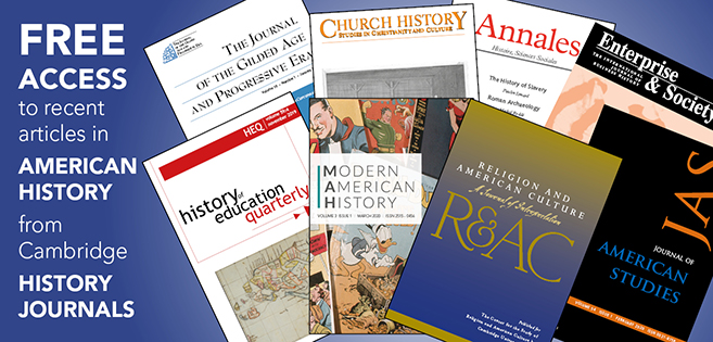 Ad-Free access to recent articles in Amercian history from Cambridge history journals