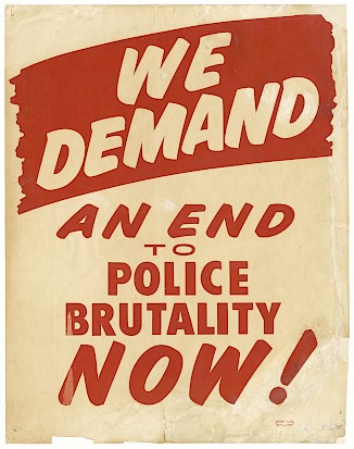 A red and yellow poster that reads: We Demand and End to Police Brutality NOW!
