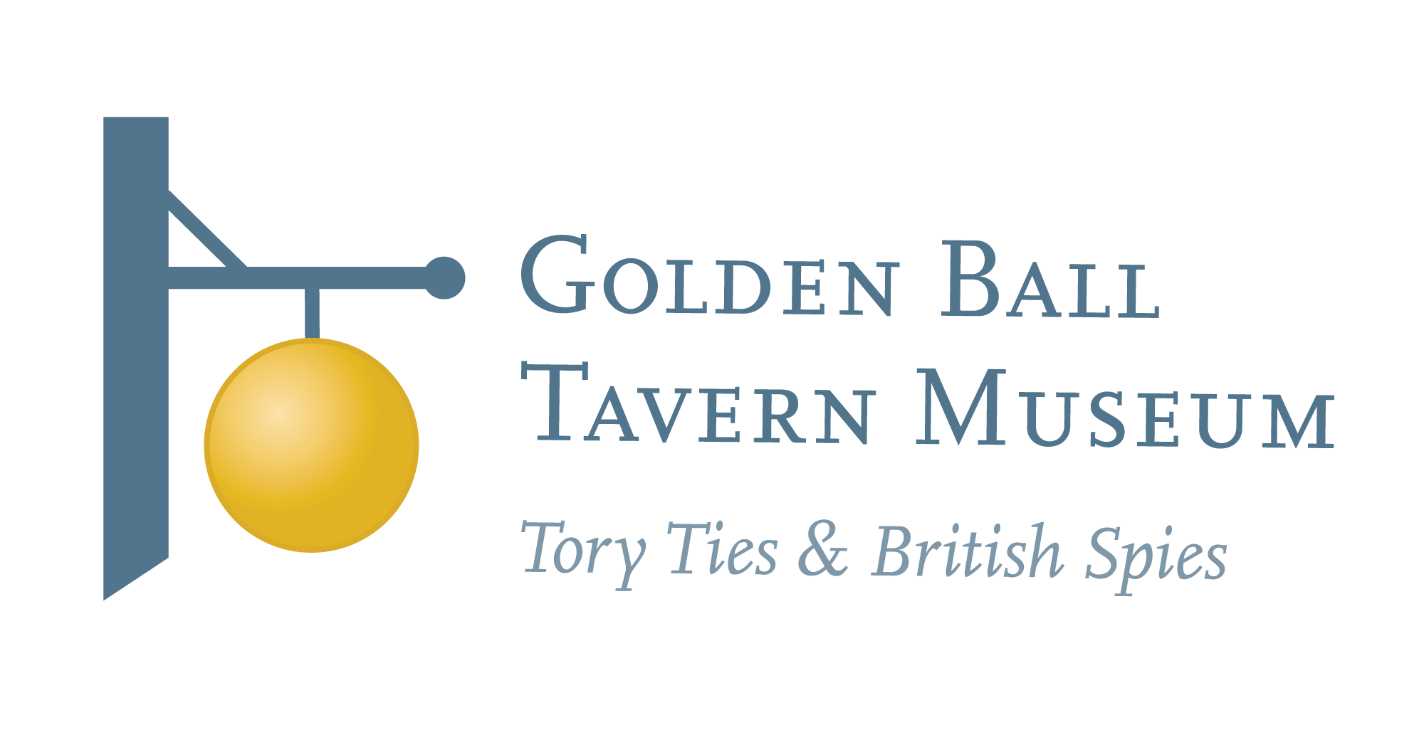 Golden Ball Tavern Museum Logo "Tory Ties & British Spies"